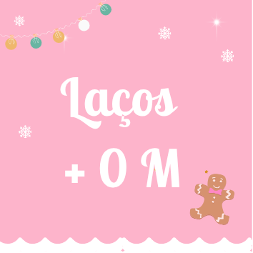 Laços + 0 M