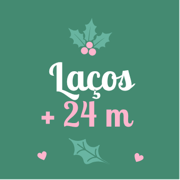 Laços + 24 M